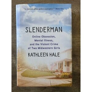 Slenderman Kathleen Hale True Crime Hardcover First Edition 2022 Grove Press